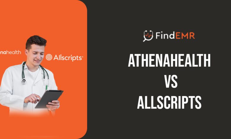A thorough evaluation of AthenaHealth emr Vs. Allscripts emr